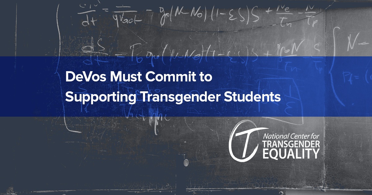 DeVos Must Commit to Supporting Transgender Students
